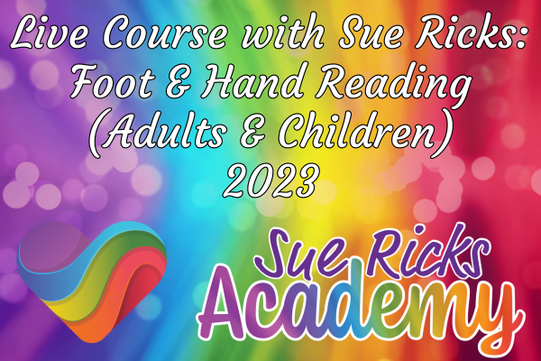 Live Course with Sue Ricks - Foot and Hand Reading (Adults & Children) 2023